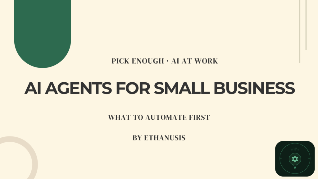 AI agents for small business — what to automate first